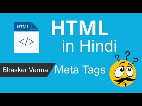 HTML tutorial for beginners in Hindi 4 | Meta tags Charset and Directory Attributes| Bhasker Verma