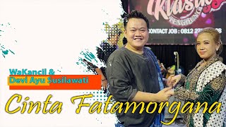 Download lagu CINTA FATAMORGANA - WA KANCIL & DEVI AYU SUSILAWATI mp3 Download lagu CINTA FATAMORGANA - WA KANCIL & DEVI AYU SUSILAWATI mp3