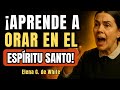 DO THIS NOW The Right Way To Pray In The Holy Spirit Ellen G White