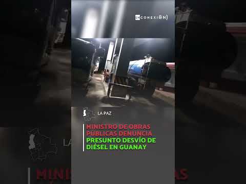 Ministro de Obras Públicas denuncia presunto desvío de diésel en Guanay