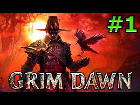 Grim Dawn - Part 1