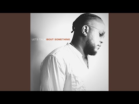 Lets Talk Bout Something