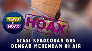 Download lagu Hoaks Cara Mengatasi Kebocoran Tabung Gas Dengan Merendamnya di Air | NEWS or HOAX mp3 Download lagu Hoaks Cara Mengatasi Kebocoran Tabung Gas Dengan Merendamnya di Air | NEWS or HOAX mp3