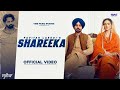 Shareeka (Official Video) Pavitar Lassoi | New Punjabi Songs 2024 | Hashneen Chauhan |