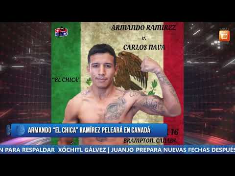 T16  1261 Armando “El Chica” Ramírez peleará en Canadá