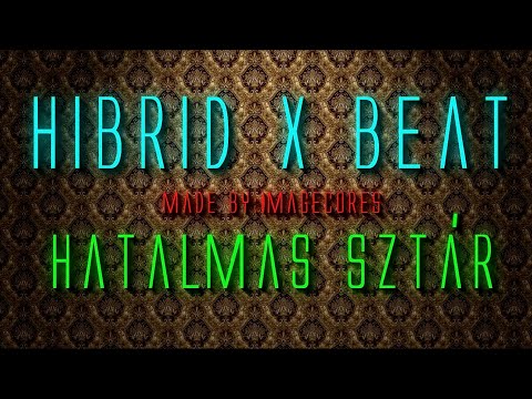 HIBRID x BEAT - HATALMAS SZTÁR (Official Lyrics Video)