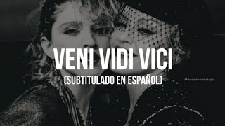 Veni Vidi Vici│Madonna (Subtitulado en español)
