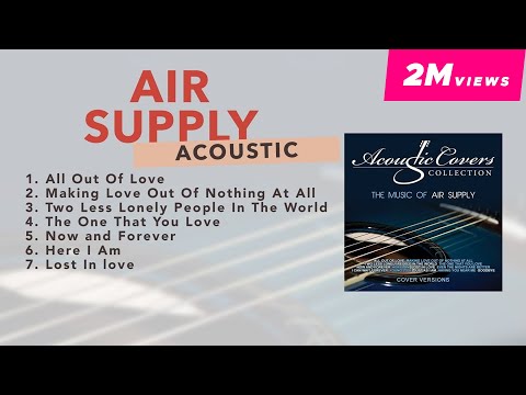 (Official Non-Stop) Music of Air Supply (Acoustic Covers)