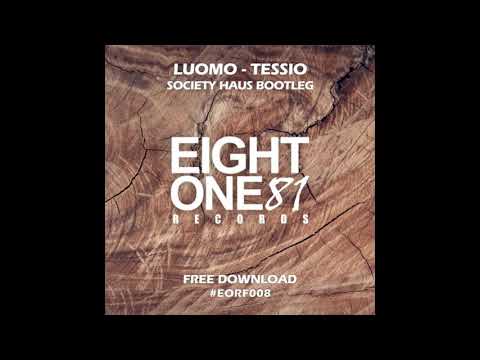 Luomo - Tessio (Society Haus Bootleg)