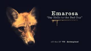 Emarosa - Say Hello to the Bad Guy (Reimagined)