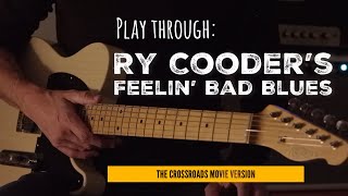 Ry Cooder&#39;s Feelin&#39; Bad Blues (Crossroads Movie Version) | Play through