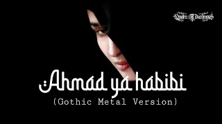 Download lagu Ahmad Ya Habibi || Cover Queen Of Darkness || Gothic Metal Version || Sholawat mp3