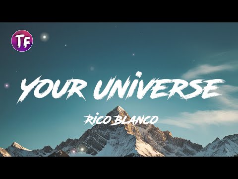 Rico Blanco - Your Universe (Lyrics/Letra)