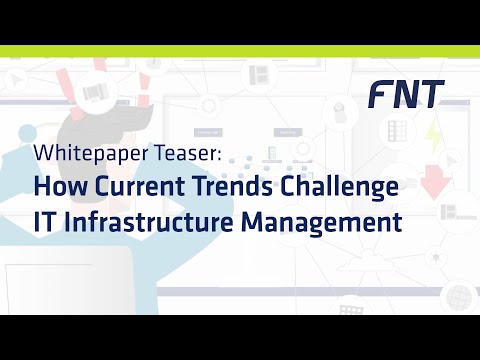 How Current Trends Challenge IT Infrastructure Management | FNT Software (English Version)