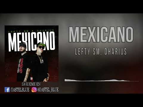 Lefty SM ft. Dharius - Mexicano (Audio)