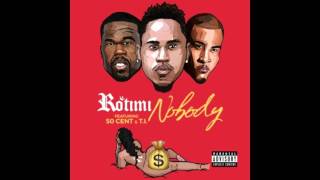 Rotimi - Nobody ft. 50 cent &amp; Ti (lyrics)