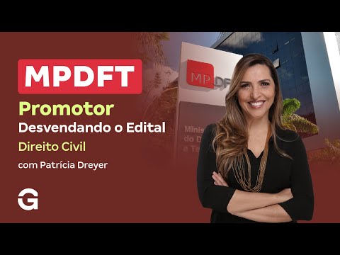 Concurso MPDFT Promotor | Desvendando o Edital | Direito Civil