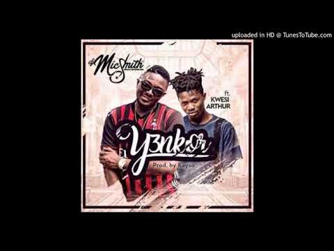 DJ Mic Smith ft Kwesi Arthur – Yenkor (Prod. by Kayso) |subscribe for more|