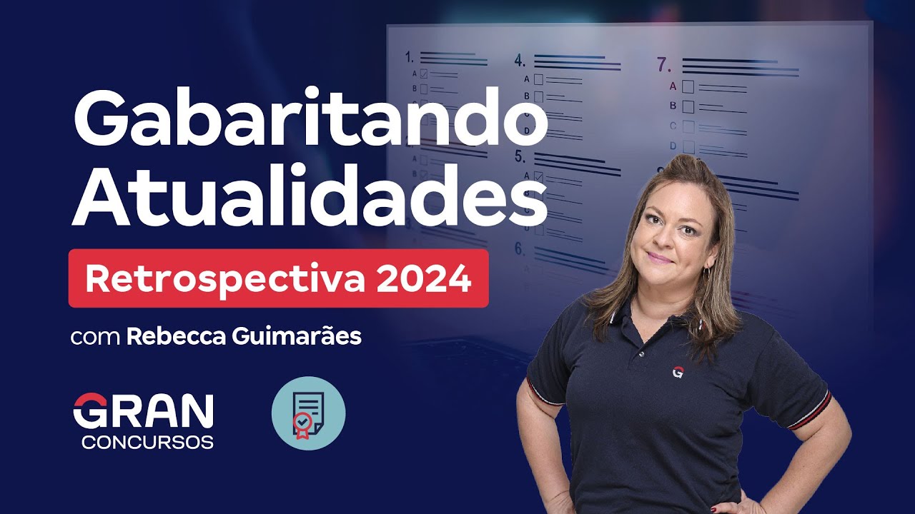 Gabaritando Atualidades | Retrospectiva 2024
