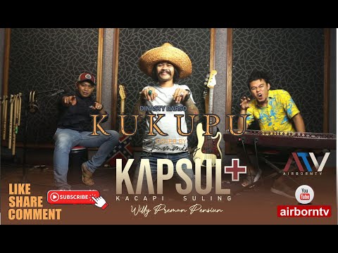 KUKUPU - DYNASTI DARSO Cover by KAPSUL+ WILLY PREMAN PENSIUN