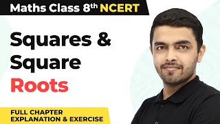Squares and Square Roots - Full Chapter Explanation & Exercise | Class 8 Maths Chapter 6