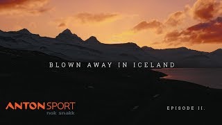 Blown Away In Iceland. Episode 2