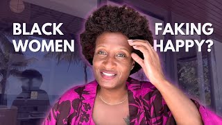 Are Black Aunties Faking Happy?