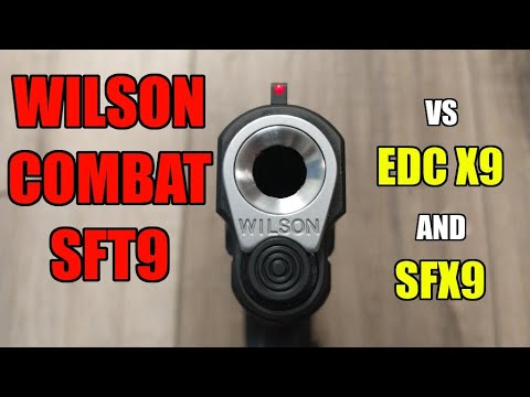Wilson Combat SFT9 vs the EDC X9 & SFX9