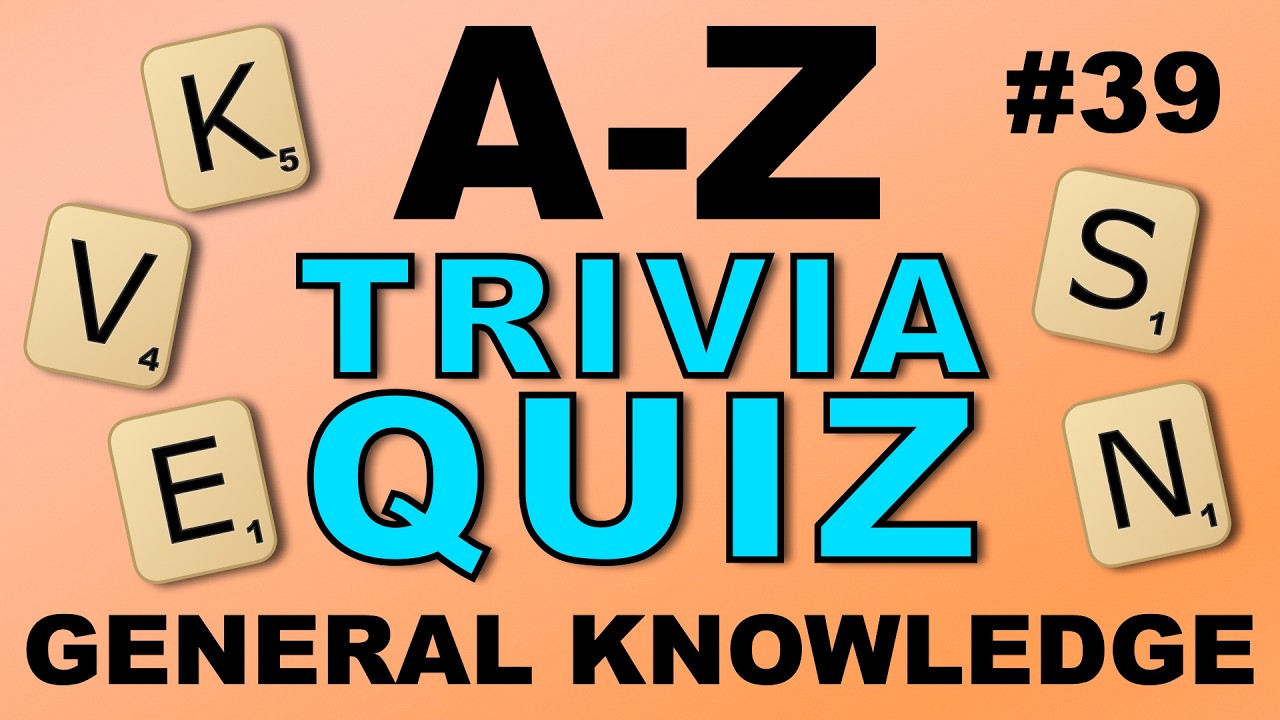 26 questions in 8 minutes! Can you score 20 or more? A-Z GENERAL KNOWLEDGE TRIVIA QUIZ #39