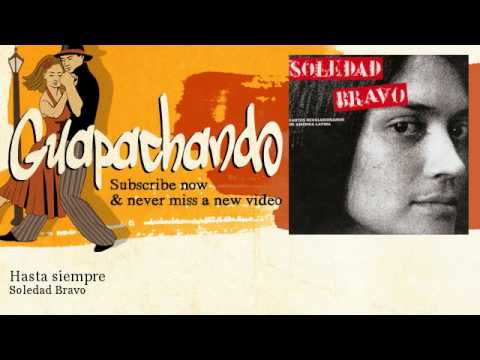 Soledad Bravo - Hasta siempre - Guapachando