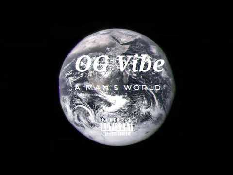 OG Vibe - A Man's World