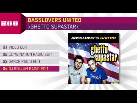 Basslovers United - Ghetto Supastar (DJ Gollum Radio Edit)