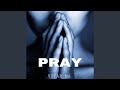 Pray Pray