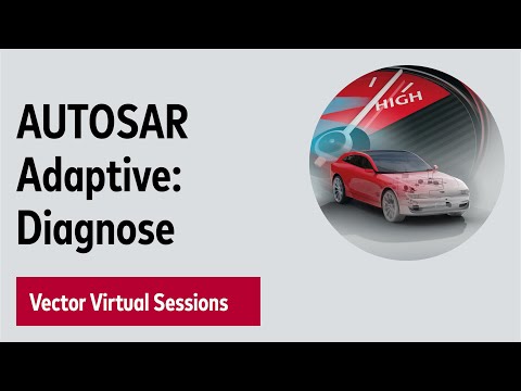 AUTOSAR Adaptive Diagnose – Vector Virtual Sessions 2020