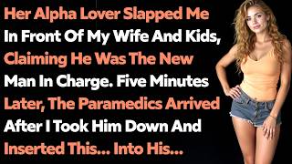 Her Alpha Lover Slapped Me in Front of My Wife and Kids, Claiming He Was the New Man in Charge.