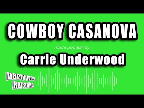 Carrie Underwood - Cowboy Casanova (Karaoke Version)