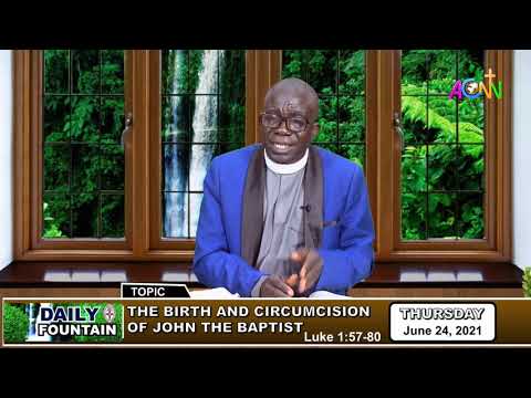 DAILY FOUNTAIN DEVOTIONAL OF JUNE 24, 2021 - THE VEN. MICHAEL ADEWALE ADELEKE