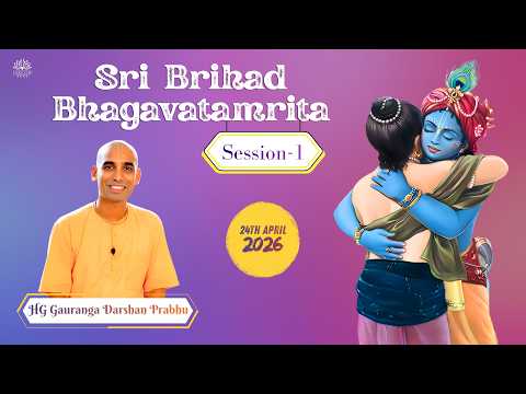 Session 1: Sri Brihad Bhagavatamrita | ISKCON NVCC Pune