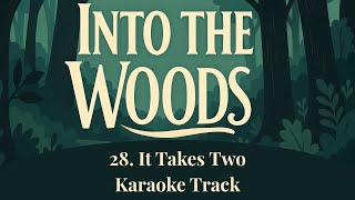 🎤It Takes Two - 28 - Into the Woods🎤