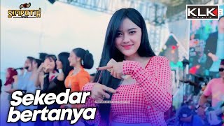 Download lagu SEKEDAR BERTANYA - ALL ARTIS SIMPATIK MUSIC KLK AUDIO PUTRI MANGGAR TEGAL mp3 Download lagu SEKEDAR BERTANYA - ALL ARTIS SIMPATIK MUSIC KLK AUDIO PUTRI MANGGAR TEGAL mp3