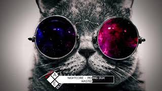 Nightcore   Peking Duk   Wasted