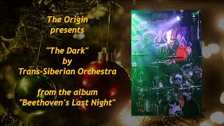 The Origin presents &quot;The Dark&quot; by Trans-Siberian Orchestra