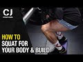 HOW TO Squat for your Body & Build