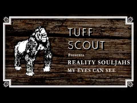 01 Reality Souljahs - My Eyes Can See [Tuff Scout]