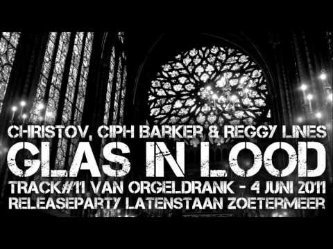 Christov & Reggy Lines feat. Ciph Barker - Glas in Lood