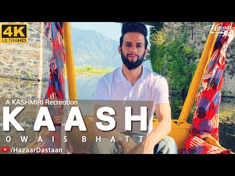 Owais Bhatt - K A A S H (Official Lyrical Video)