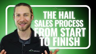 Selling Hail-Damaged Roofs: The Hail Sales Process From Start to Finish