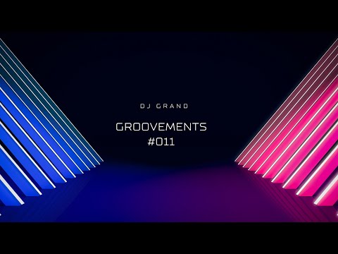 DJ Grand - GrooVeMents # 011 #djset #podcast #livemix