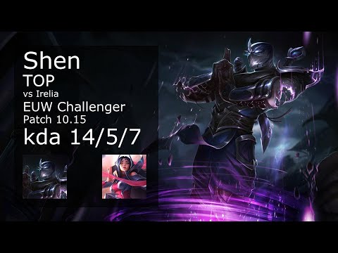 Shen Top vs Irelia - EUW Challenger 14/5/7 Patch 10.15 Gameplay