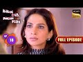 Samay की वजह से टूटा Kajal का रिश्ता Kkoi Dil Mein Hai Full Ep
